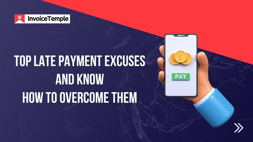 Top Late Payment Excuses & How to Overcome Them