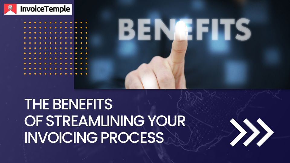 The Benefits of Streamlining Your Invoicing Process with Invoice Generator Software in 2023
