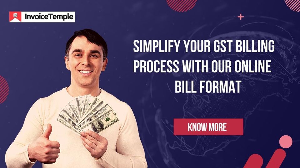 Simplify Your GST Billing Process with Our Invoice Temple - Online Bill Format