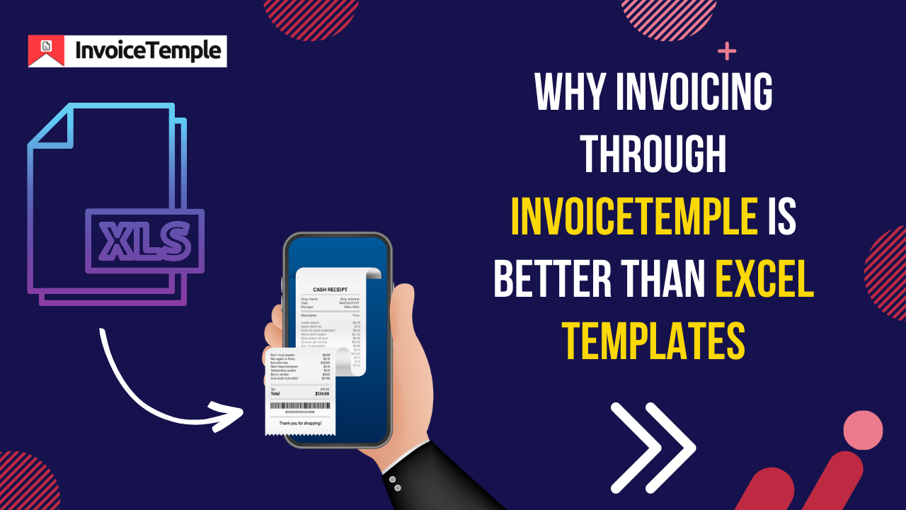 Why Invoicing through InvoiceTemple is better than Excel Templates