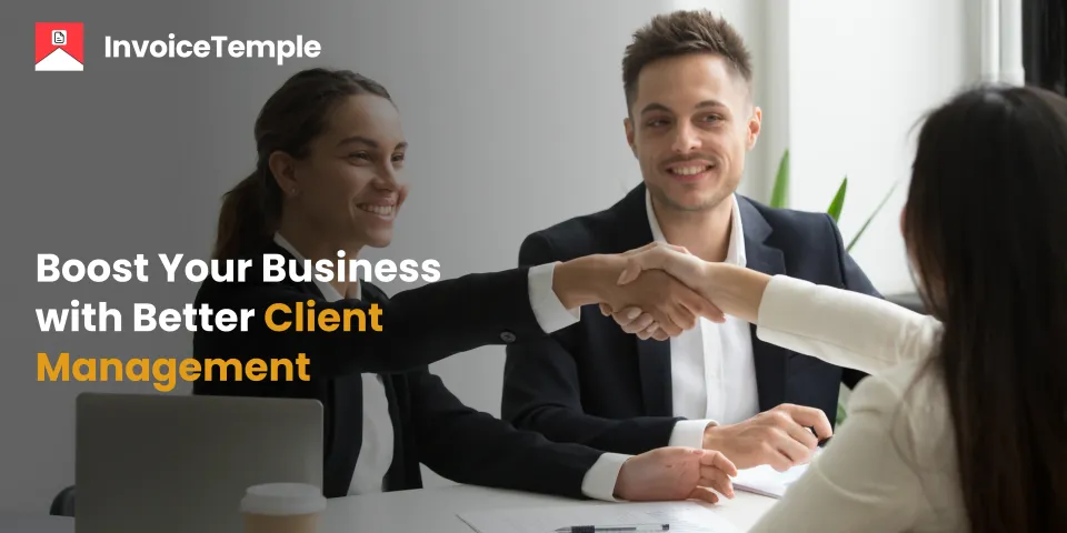 Boost Your Business with Better Client Management