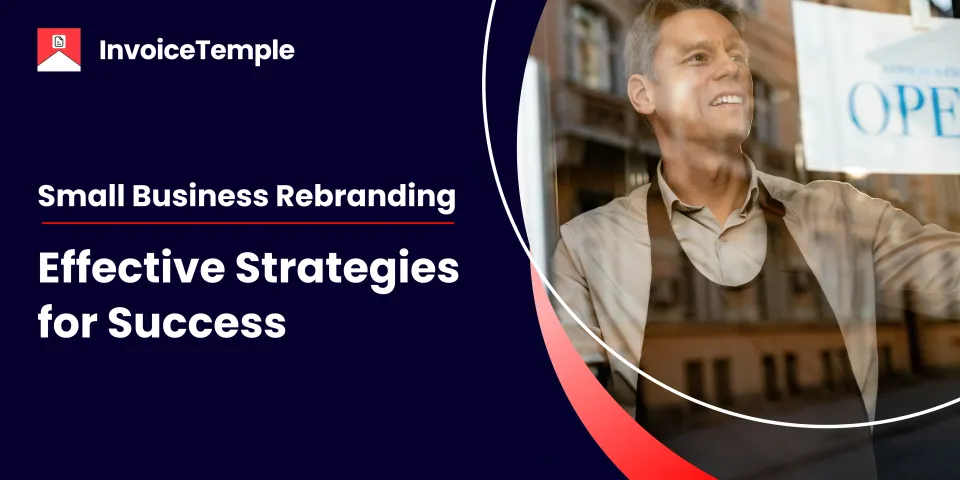 Small Business Rebranding: Effective Strategies for Success
