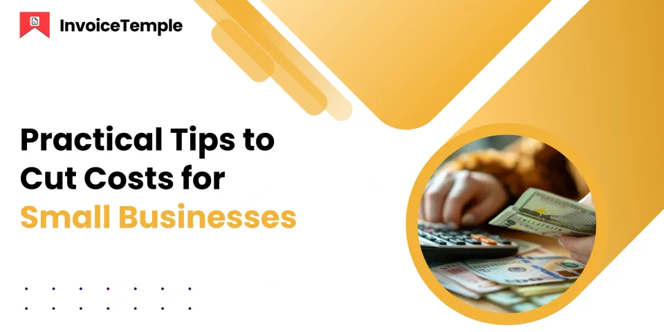 Practical Tips to Cut Costs for Small Businesses