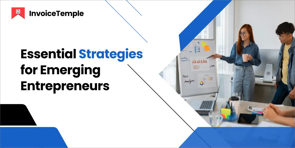 Essential Strategies for Emerging Entrepreneurs