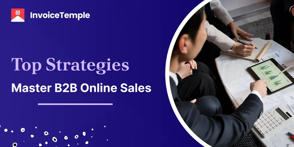 Master B2B Online Sales with These Top Strategies